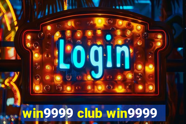 win9999 club win9999